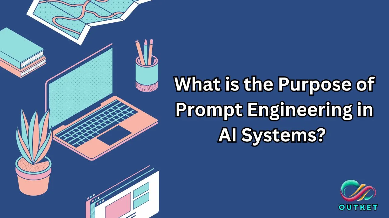 Here we are going to discuss about What is the Purpose of Prompt Engineering in AI Systems?